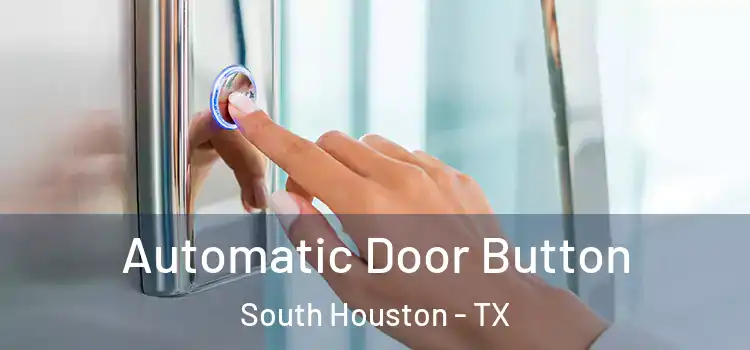  Automatic Door Button South Houston - TX