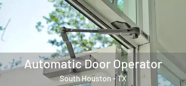  Automatic Door Operator South Houston - TX