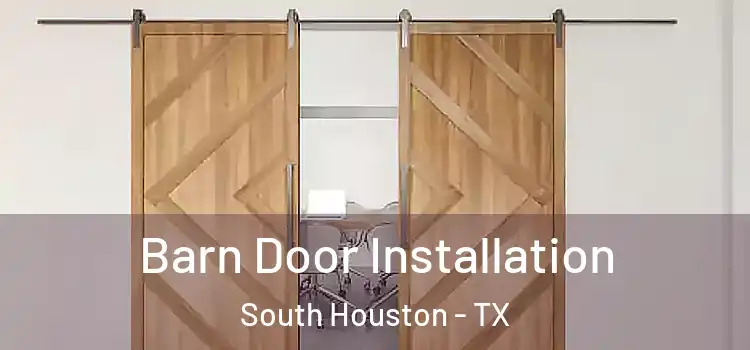  Barn Door Installation South Houston - TX