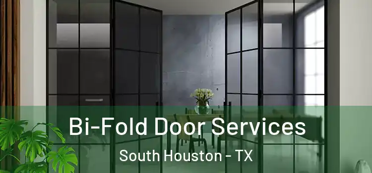 Bi-Fold Door Services South Houston - TX