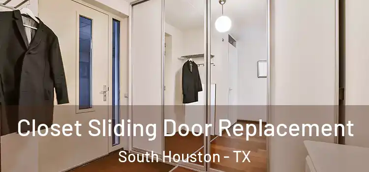  Closet Sliding Door Replacement South Houston - TX