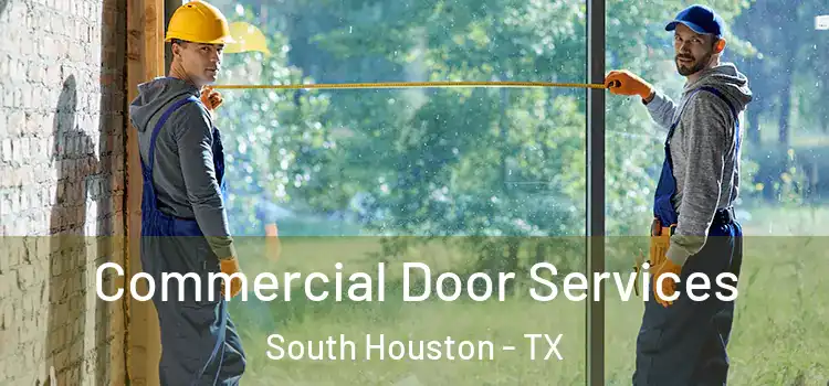  Commercial Door Services South Houston - TX