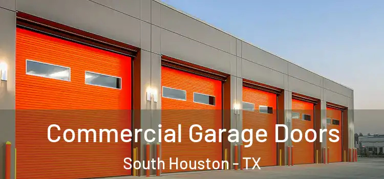  Commercial Garage Doors South Houston - TX