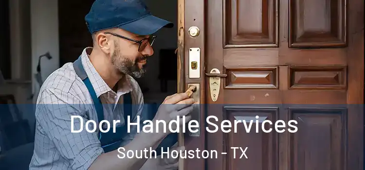  Door Handle Services South Houston - TX