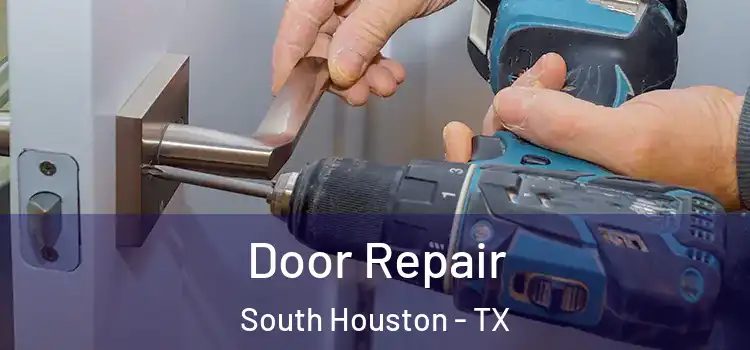  Door Repair South Houston - TX