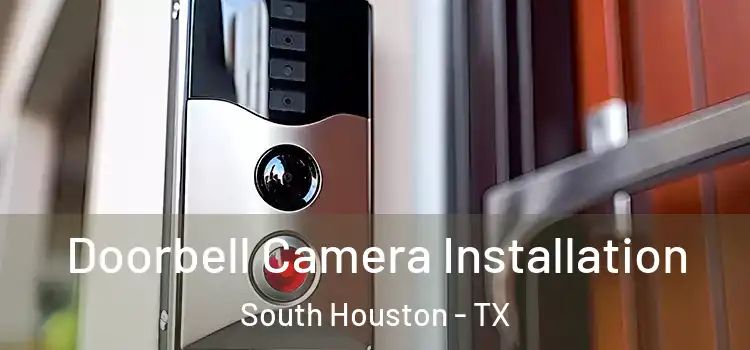  Doorbell Camera Installation South Houston - TX