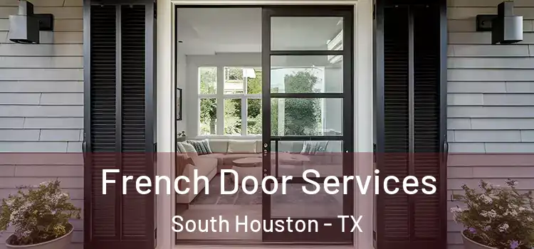  French Door Services South Houston - TX