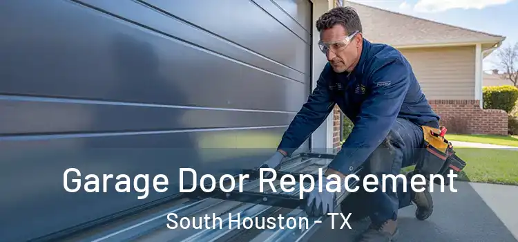  Garage Door Replacement South Houston - TX