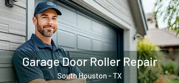  Garage Door Roller Repair South Houston - TX