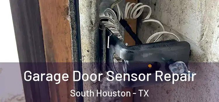  Garage Door Sensor Repair South Houston - TX