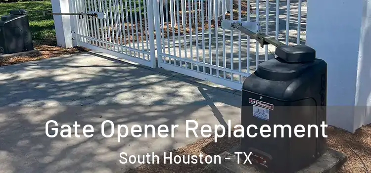  Gate Opener Replacement South Houston - TX