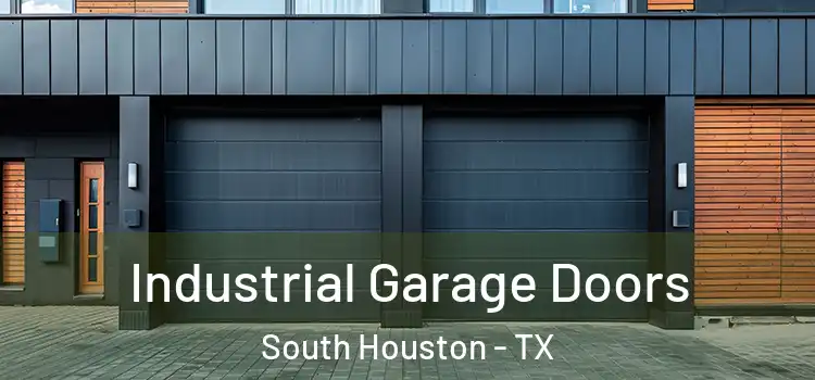  Industrial Garage Doors South Houston - TX