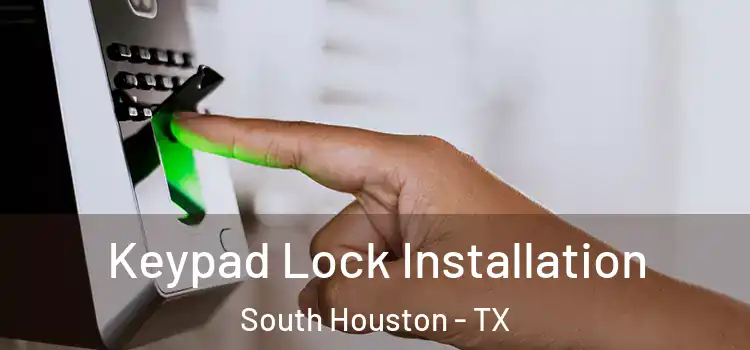  Keypad Lock Installation South Houston - TX