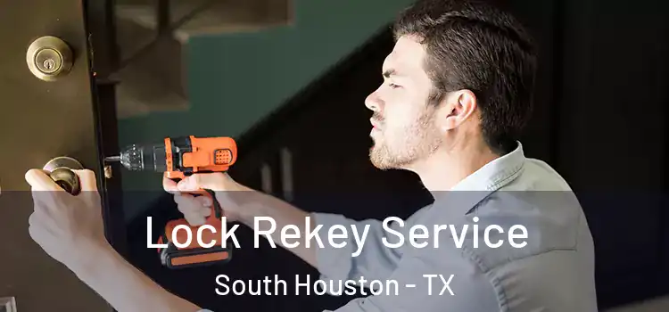  Lock Rekey Service South Houston - TX