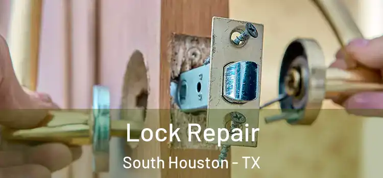  Lock Repair South Houston - TX