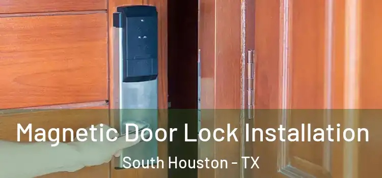  Magnetic Door Lock Installation South Houston - TX