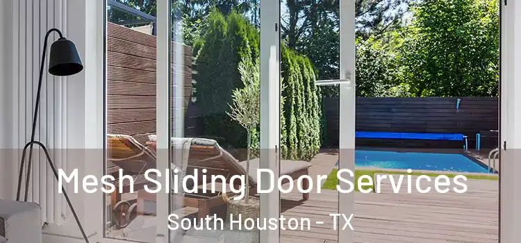  Mesh Sliding Door Services South Houston - TX