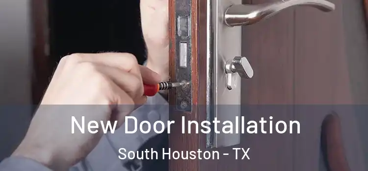  New Door Installation South Houston - TX