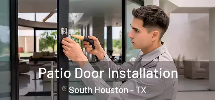  Patio Door Installation South Houston - TX