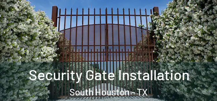  Security Gate Installation South Houston - TX