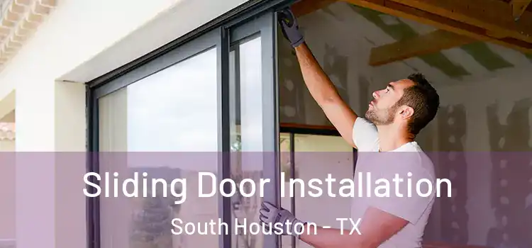 Sliding Door Installation South Houston - TX