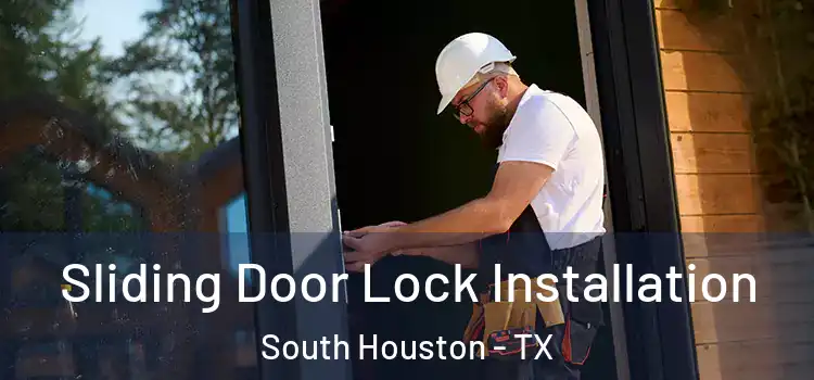  Sliding Door Lock Installation South Houston - TX