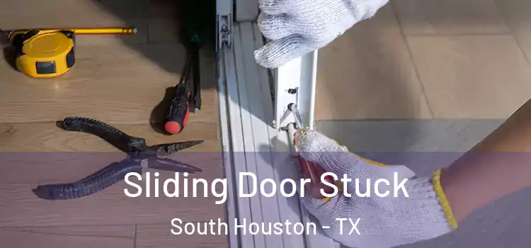  Sliding Door Stuck South Houston - TX