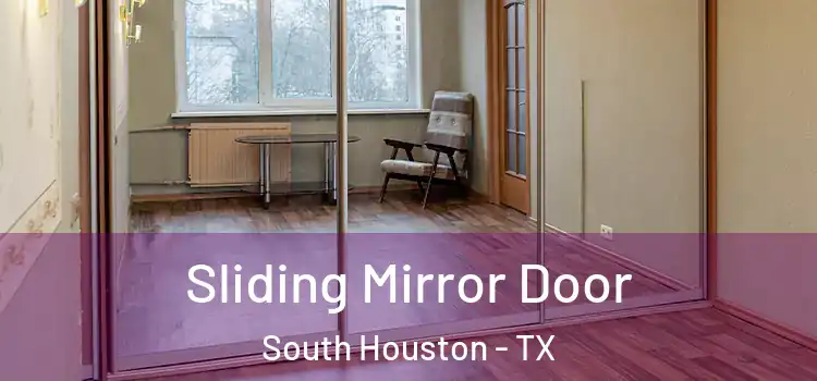  Sliding Mirror Door South Houston - TX