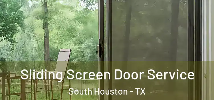 Sliding Screen Door Service South Houston - TX